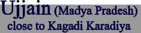 Ujjain (Madya Pradesh)  close to Kagadi Karadiya